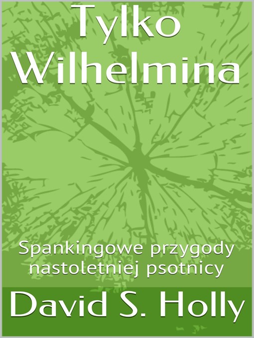 Title details for Tylko Wihelmina by David S. Holly - Available